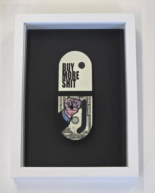 the AXIOMATIC point - Buy More Shit. Finger Pointing White Pill.