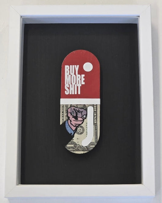 the AXIOMATIC point - Buy More Shit. Finger Pointing Red Pill.